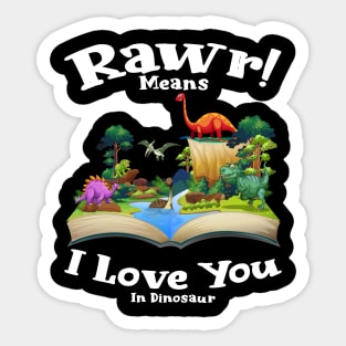 Rawr Means I Love You In Dinosaur, I Love You Design Sticker